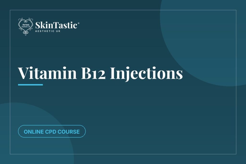 Vitamin B12 Injectable course at Skintastic Academy