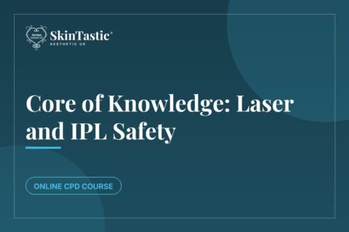 Core of Knowledge laser and IPL safety course at Skintastic Academy