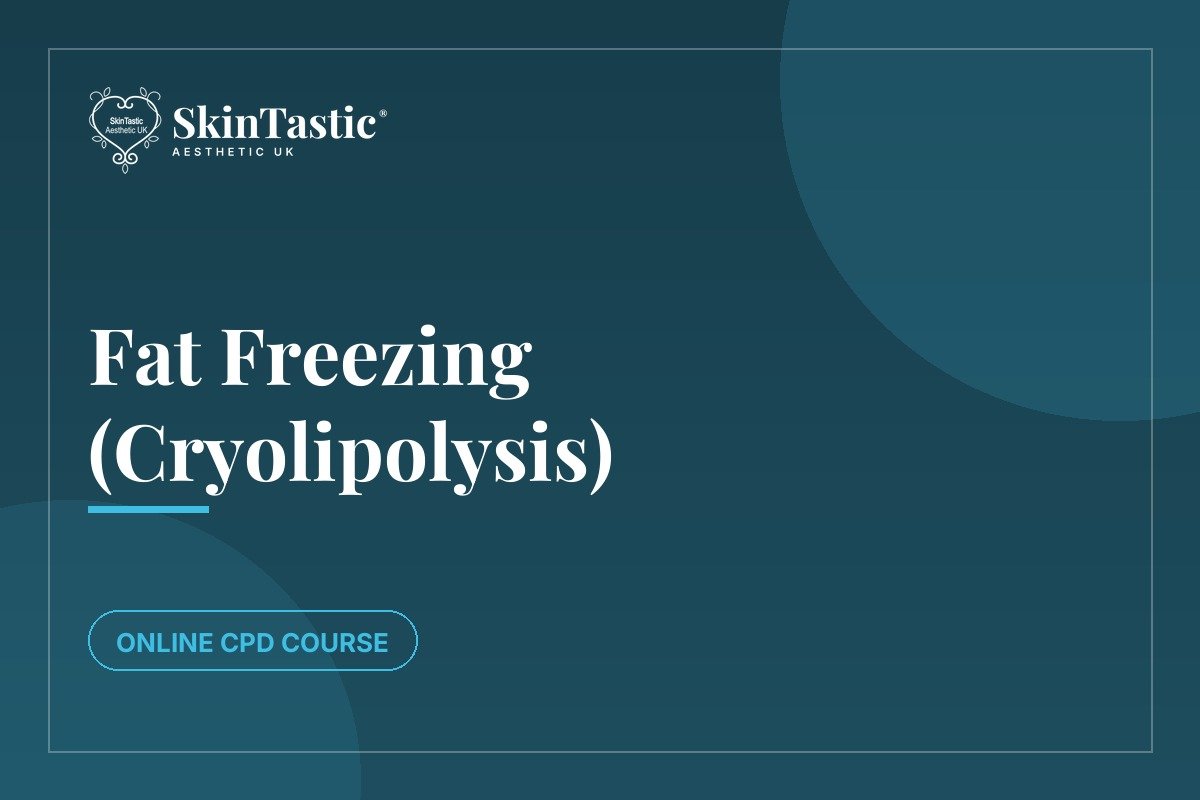 Fat Freezing Cryolipolysis CPD course at Skintastic Academy