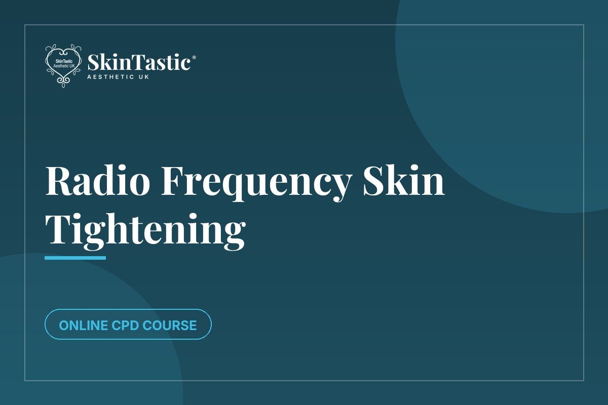 Radio Frequency Skin Tightening CPD course at Skintastic Academy